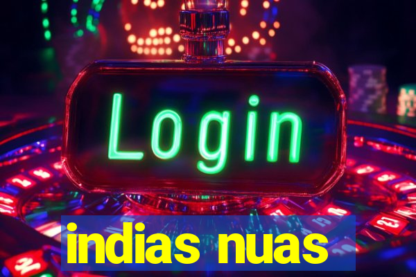 indias nuas